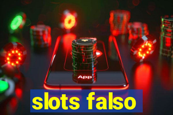 slots falso